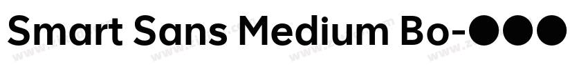 Smart Sans Medium Bo字体转换 Smart Sans Medium Bo字体转换